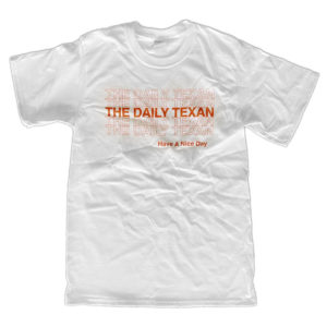 White The Daily Texan Have A Nice Day graphic T-shirt